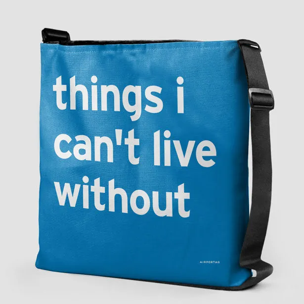 Things I Can't Live Without - Tote Bag